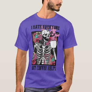 T-shirt Je déteste tout le monde mais le café aide squelet