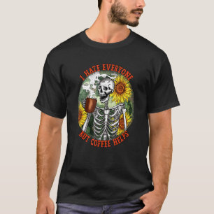 T-shirt Je déteste tout le monde mais le café aide squelet