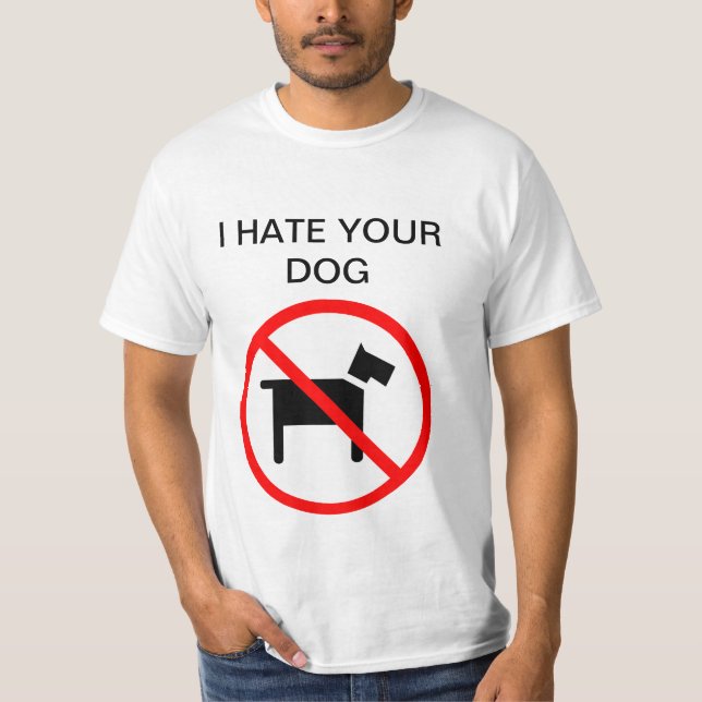 T-shirt Je déteste votre chien aucune chemise d'anti-chien (Devant)