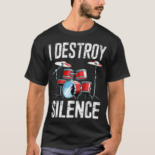 T-shirt Je détruis le silence Batterie Drumming drôle Tamb