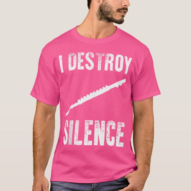 T-shirt Je Détruis Silence Chemise Funny Flute Player Musi (Devant)