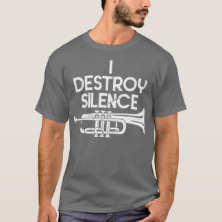 T-shirt Je détruit la trompette du silence