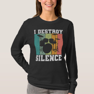 T-shirt Je détruit le silence déstabilisé tambour Vintage 