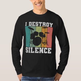 T-shirt Je détruit le silence déstabilisé tambour Vintage