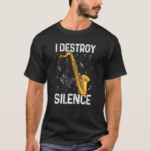 T-shirt Je détruit le silence Humour musicien saxophone