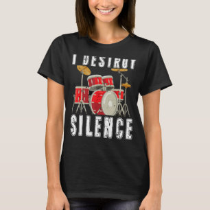 T-shirt Je détruit Silence Drum Sticks Chemise Drummer