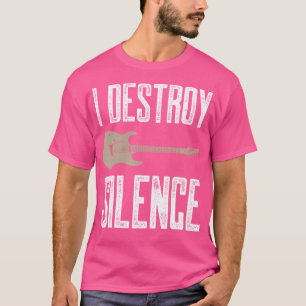 T-shirt Je détruit Silence Guitares électriques Guitariste