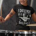 T-shirt Je détruit Silence Music Band Beat Drummer<br><div class="desc">Aimez-vous jouer de la batterie ? Alors attrapez cette musique battre tee - shirt pour vous et les proches. Vêtements parfaits pour musicien, chef de bande, chef de bande, compositeur, batteur qui aime détruire le silence. Vous pouvez changer la taille du design grand ou petit. Comme le design avant ou...</div>