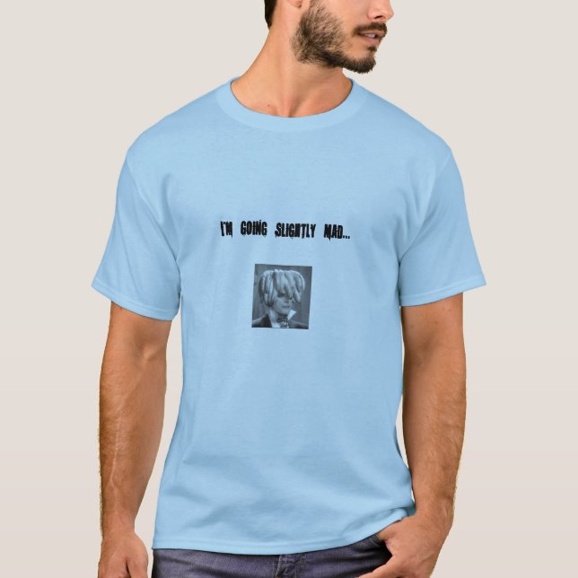 T-shirt Je deviens fou légèrement (Devant)