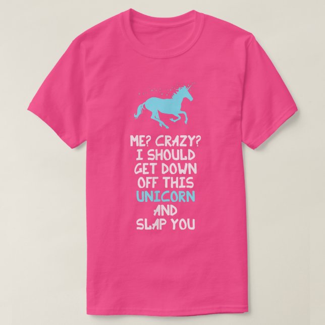T-shirt Je Devrais Descendre De Cette licorne Et (Design devant)
