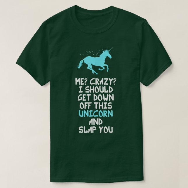 T-shirt Je Devrais Descendre De Cette licorne Et (Design devant)
