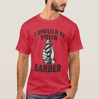 T-shirt Je Devrais Être Votre Coiffeur