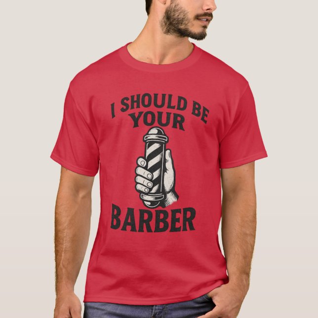 T-shirt Je Devrais Être Votre Coiffeur  (Devant)