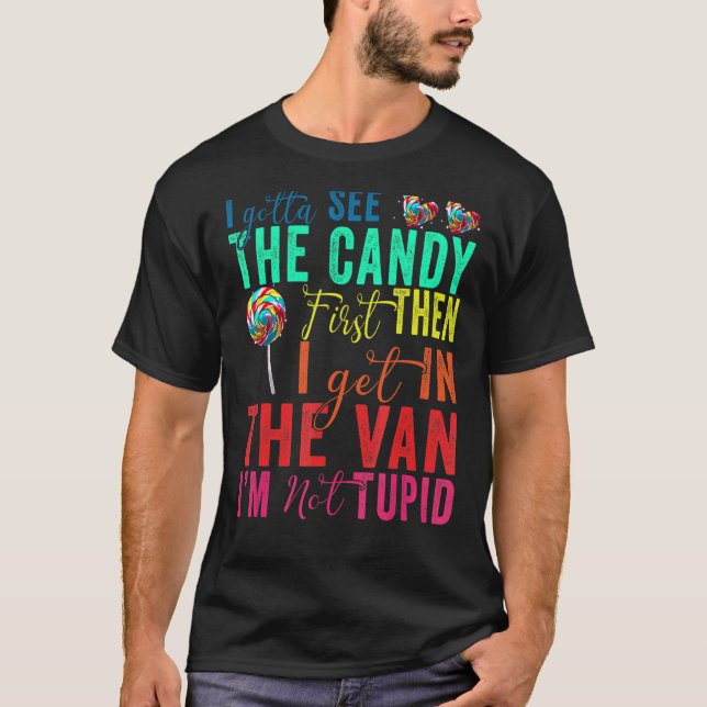 T-shirt Je Devrais Voir Du Bonbon Avant D'Arriver Dans Un  (Devant)