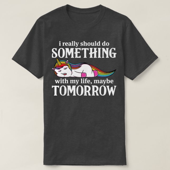 T-shirt Je Devrais Vraiment Faire Quelque Chose Avec Unico (Design devant)