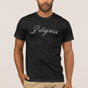 T-shirt Je digresse - conception aimant la littérature de 
