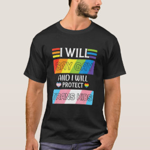 T-shirt Je Dirai Gay Et Je Protégerai Les Enfants Trans Lg