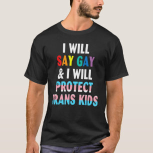 T-shirt Je Dirai Gay Et Je Protégerai Les Enfants Trans Lg