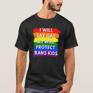 T-shirt Je Dirai Gay Et Je Protégerai Les Enfants Trans Lg