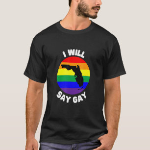T-shirt Je Dirai Gay Florida Pro Lgbt Pride Mignonne Pour