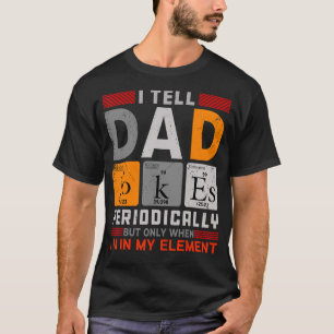 T-shirt Je Dis À Papa De Plaisanter Périodiquement Mais Se