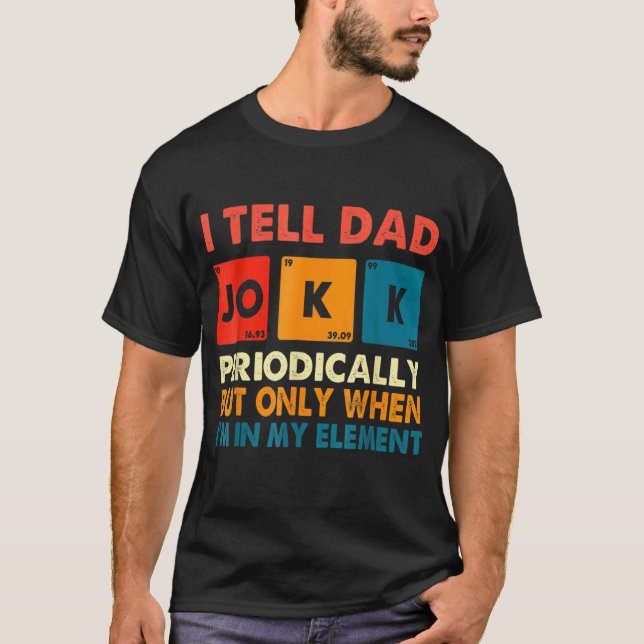 T-shirt Je Dis À Papa De Plaisanter Périodiquement Mais Se (Devant)