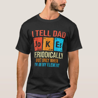 T-shirt Je Dis À Papa Des Blagues Périodiquement Élément P