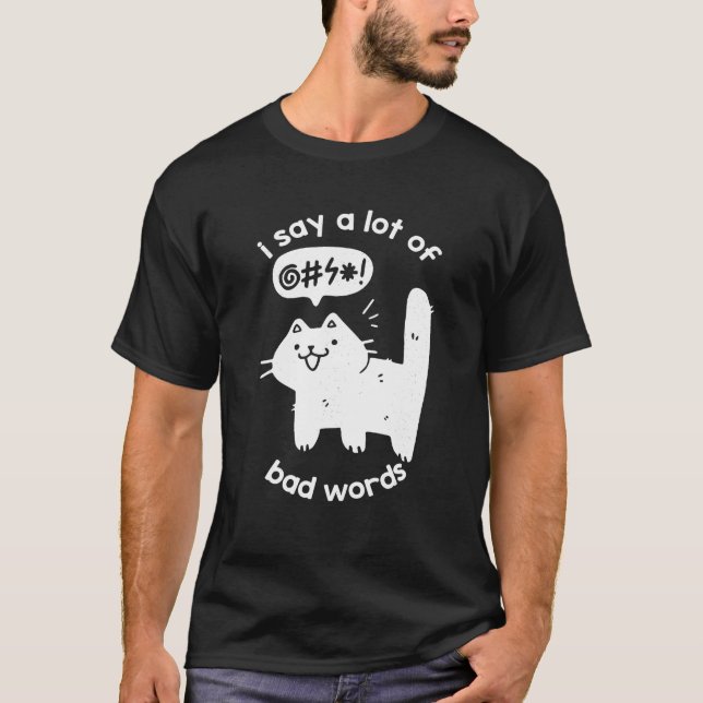 T-shirt Je Dis Beaucoup De Mauvais Mots Drôle Chat Graphic (Devant)