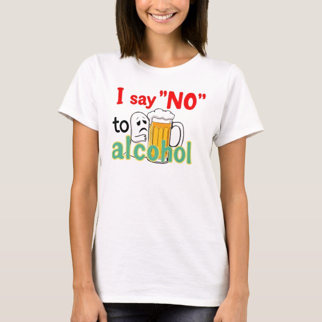 T-shirt Je dis 'non' à l'alcool  (Devant)