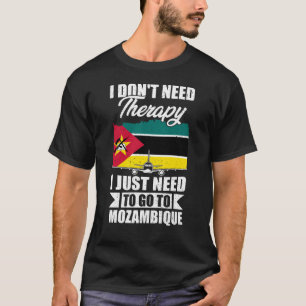 T-shirt Je dois juste aller au Mozambique
