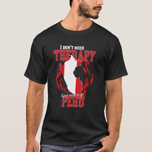 T-shirt Je dois juste aller au Pérou (Devant)