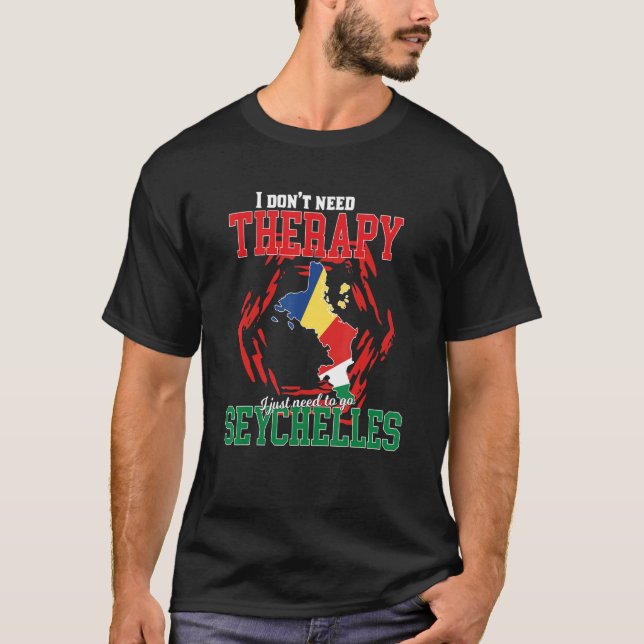 T-shirt Je Dois Juste Aller Aux Seychelles (Devant)