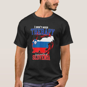 T-shirt Je dois juste aller en Slovénie
