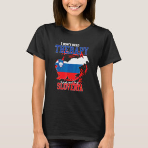 T-shirt Je dois juste aller en Slovénie