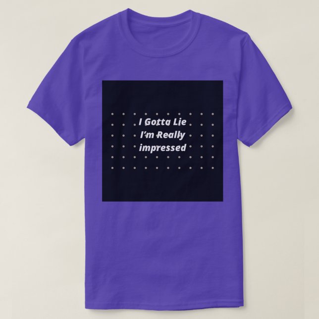 T-shirt Je Dois M'Allonger Je Suis Vraiment impressionné (Design devant)