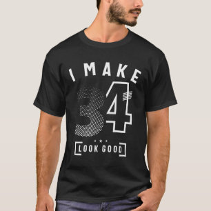 T-shirt Je Fais 34 Ans 34 Ans