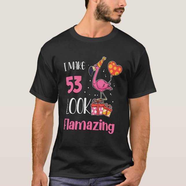 T-shirt Je fais 53 Look Flamazing 53 ans Flamant rose 53èm (Devant)