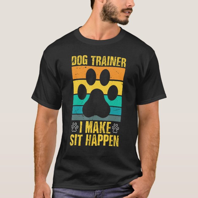 T-shirt Je Fais Asseoir Un Entraîneur De Chien (Devant)