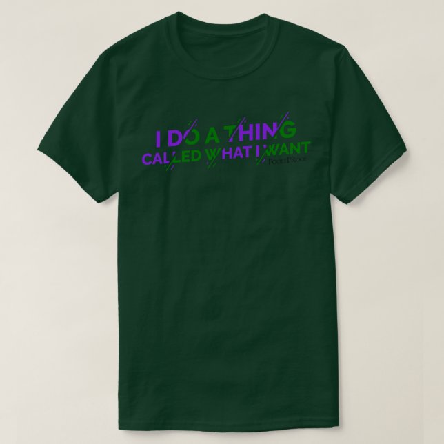 T-shirt Je Fais Ce Que Je Veux (Design devant)