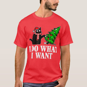 T-shirt Je Fais Ce Que Je Veux Arbre De Noël Chat Noir Cha