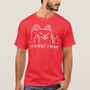 T-shirt Je Fais Ce Que Je Veux Avec Mon Chat Funny Chat 47