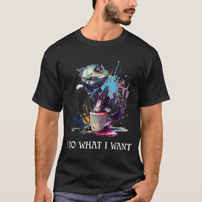 T-shirt Je fais Ce Que Je Veux Ca Sarcastique Chat Graphiq (Devant)
