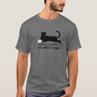 T-shirt Je Fais Ce Que Je Veux Chat