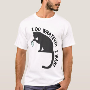 T-shirt Je fais ce que je veux Chat Drôle