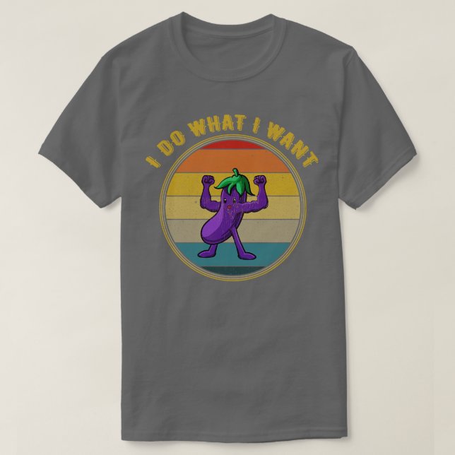 T-shirt Je Fais Ce Que Je Veux Des Muscles D'Aubergine Dis (Design devant)