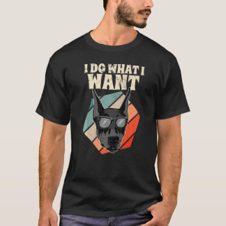 T-shirt Je Fais Ce Que Je Veux Doberman Pinscher Vintage I