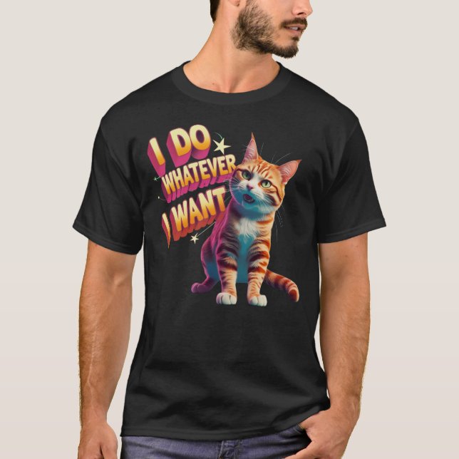 T-shirt "Je Fais Ce Que Je Veux" Drôle Chat (Devant)