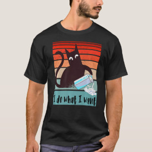 T-shirt Je fais ce que je veux Drôle chat rebelle frapper
