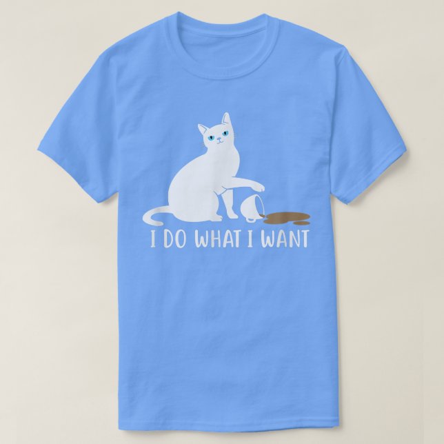 T-shirt Je fais ce que je veux Funny Cat and Coffee (Design devant)