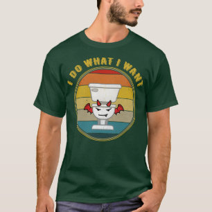 T-shirt Je Fais Ce Que Je Veux Que Devil Soit Distressé